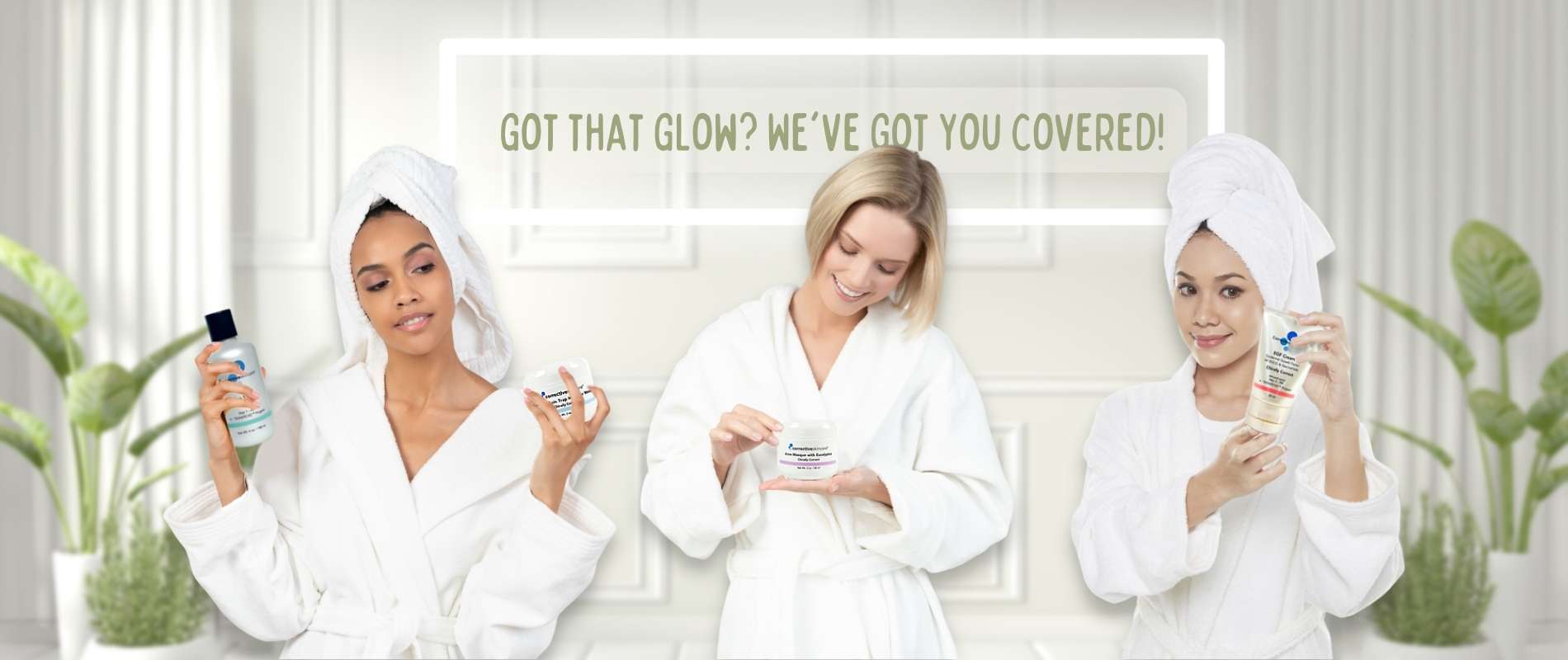 Got that Glow? We've Got You Covered!